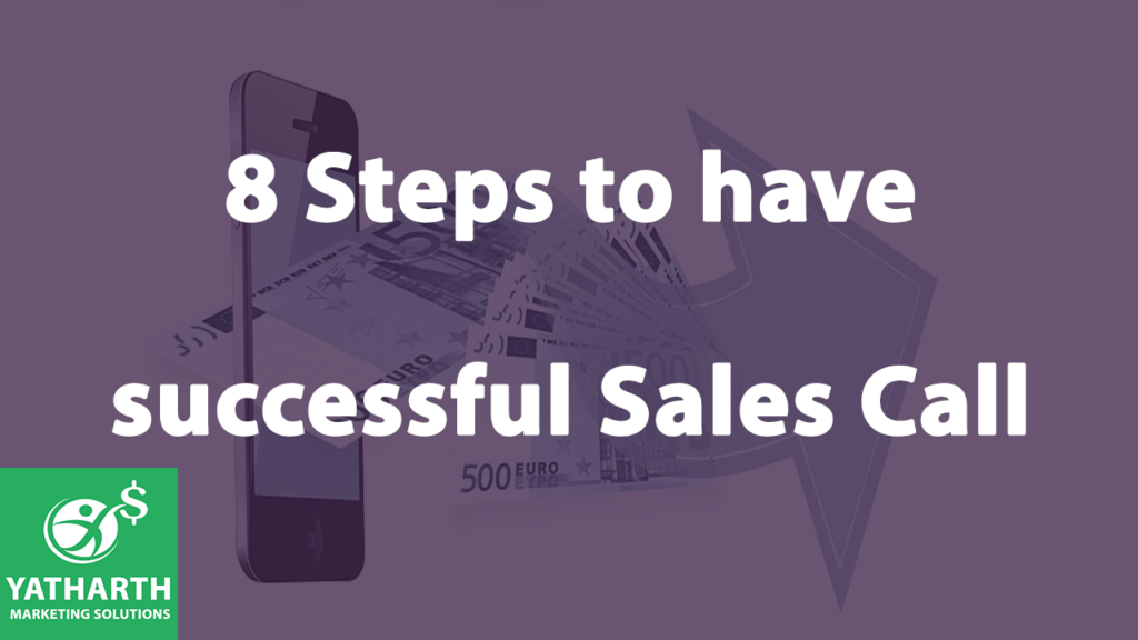 8 Steps To Have Successful Sales Call | YMS - Top Corporate Sales ...